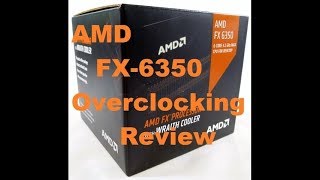 AMD FX6350  Processor Overclocking  Review [upl. by Skoorb560]