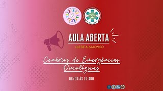 Aula aberta Cenários de Emergência Oncológica [upl. by Aitercal]