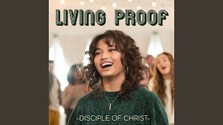 Living Proof Disciple of Christ [upl. by Nivar]