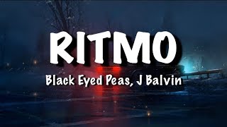 The Black Eyed Peas J Balvin  RITMO Lyrics [upl. by Irved518]