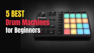 5 Best Drum Machines for Beginners of 2024 Updated [upl. by Marcile]