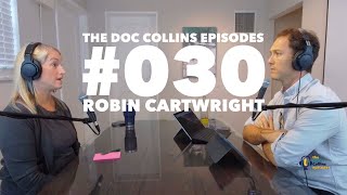 The DOC Collins Episodes 30  Robin Cartwright [upl. by Natsirc]