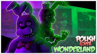 PL COVER FNAF SONG  quotWonderlandquot [upl. by Narot]