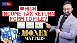 ITR Filing 2024 Which ITR form to file ITR 1 vs ITR 2 vs ITR 3 explained  Midday Money Matter [upl. by Gainor]