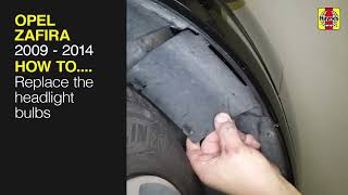 How to Replace the headlight bulbs on the Opel Zafira 2009  2014 [upl. by Cecily332]