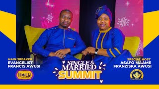 SINGLE AND MARRIED SUMMIT BY EVANGELIST AWUSI amp HIS WIFE MRS FRANZISKA AWUSI  SECOND EDITION 2023 [upl. by Damiano638]