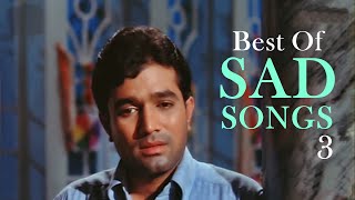 Best of Sad Love Songs HD  Jukebox 3  Top Bollywood Heartbreak Sad Songs [upl. by Endys]