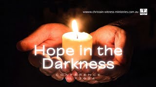 Hope In The Darkness  Session 2  Conference July 2024 [upl. by Albert]