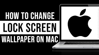 How to Change Lock Screen Wallpaper on Mac Tutorial [upl. by Aile280]