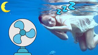 UNDERWATER Fan Noise  Underwater Shower Sounds For Sleeping [upl. by Laurentium688]