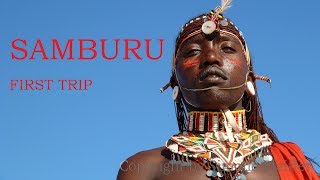 Samburu  Adventure in the North of Kenya [upl. by Mcgean]