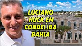 Luciano Huck em Condeúba interior da Bahia [upl. by Innob]