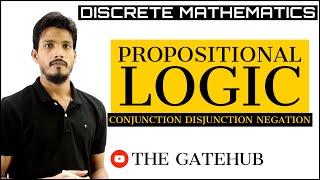 Propositional Logic  Conjunction Disjunction and Negation  Discrete Mathematics [upl. by Vilberg851]