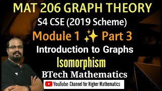 Isomorphism of two Graphs Module 1 Part 3  MAT 206 Graph Theory  S4 CSE 2019 Scheme KTU BTech [upl. by Stockmon]