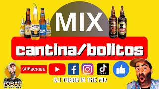 bolitos Y cantina MIX djtobar cantina mix beber djtobar [upl. by Nolra432]