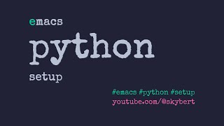 From vanilla Emacs to Python IDE [upl. by Aicatsana]