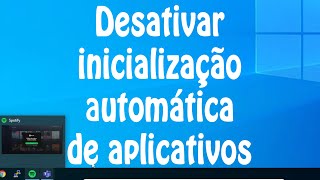 Como bloquear programas que iniciam junto do Windows 10  Desativar inicialização automática [upl. by Ximenes]