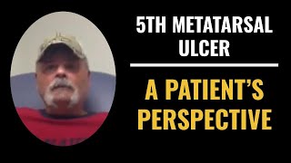 Healing 5th Metatarsal Ulcer By Dr Pelto [upl. by Okihsoy]