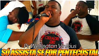 💥 SÓ ENTENDE O MISTÉRIO QUEM É PENTECOSTAL Corinho de Fogo  Pr Wellington Vinicius [upl. by Eelak]