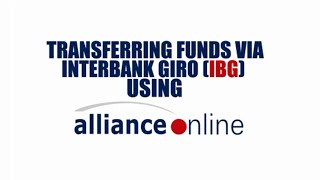 Transferring funds via Interbank GIRO IBG using allianceonline [upl. by Aidroc]