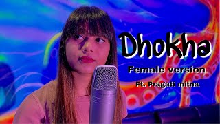 Dhokha  Female Version  Pragati Mitna [upl. by Obediah427]