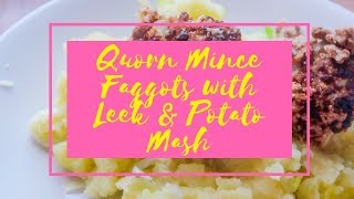 Recipe  Quorn Mince Faggots with Leek amp Potato Mash Ad [upl. by Siusan125]