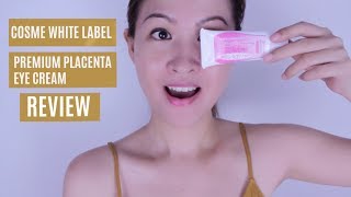 Cosme White Label Premium Placenta Eye Cream  Review [upl. by Rafaelle]