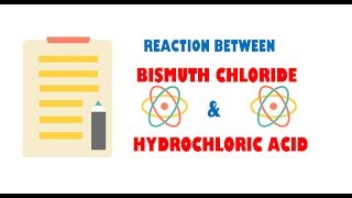 Bismuth Chloride and Hydrochloric Acid  Reaction [upl. by Wager122]