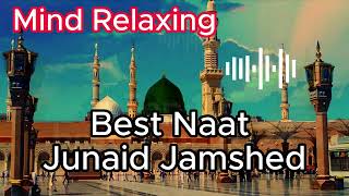 Best Naat Junaid Jamshed 2024 Hearttouching kalam [upl. by Weinstock]