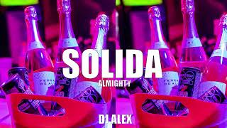 SOLIDA REMIX DJ ALEX ALMIGHTY [upl. by Eniamzaj]