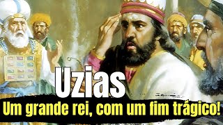 Quem foi o REI UZIAS DE JUDÁ Como foi o reinado de Uzias na Bíblia [upl. by Eugenia71]