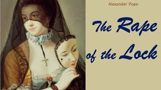 The Rape of the Lock  Audiobook by Alexander Pope [upl. by Dahsra]