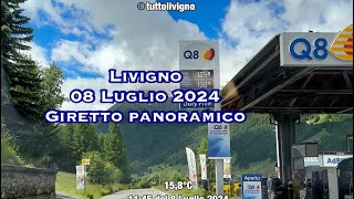 Livigno 08 luglio 2024 giro panoramico [upl. by Ravilob]