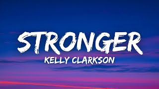 Kelly Clarkson  Stronger What Doesn’t Kill You Lyrics [upl. by Nylynnej920]