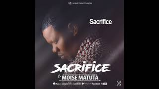 Moise Matuta  sacrifice  audio officiel [upl. by Benjamen]