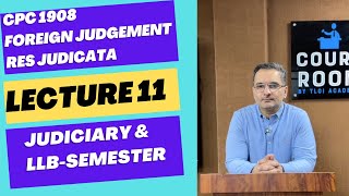 CPC 1908 Lecture 11  Foreign Judgement Res Judicata  Judiciary Preparation LLM [upl. by Kalfas954]