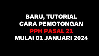 Cara Perhitungan Pemotongan PPh 21 Terbaru Mulai 2024 [upl. by Gladdie]