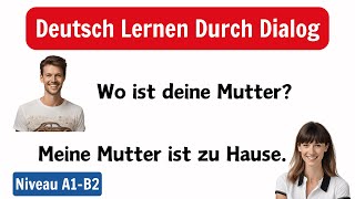 Deutsch Dialog A1B2  Deutsch lernen mit Gesprächen  Deutsch lernen mit Videos [upl. by Myers]