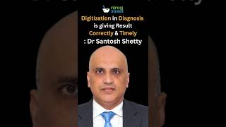 Digitization in Diagnosis Giving Result Correctly amp Timely Dr Santosh Shetty shorts [upl. by Daron72]