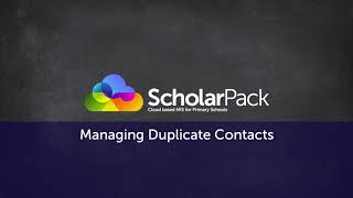 Managing Duplicate Contacts in ScholarPack [upl. by Burley]