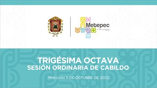 Trigésima Octava Sesión Ordinaria de Cabildo 2022 [upl. by Ramyaj479]