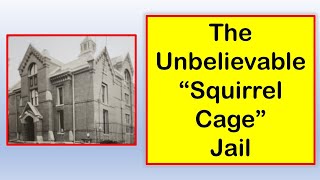 The Unbelievable Squirrel Cage Jail [upl. by Ahsed]