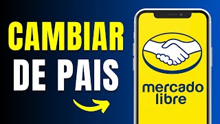 Cómo Cambiar de País en Mercado Libre 2024 Rápido y Fácil [upl. by Corso]