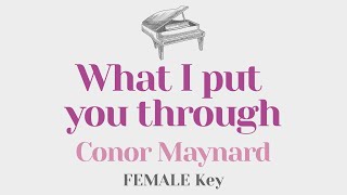 What I put you through  Conor Maynard FEMALE Key Karaoke  Piano Instrumental Cover with Lyrics [upl. by Mateo]