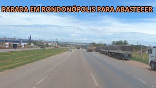 PARADA EM RONDONÓPOLIS PARA ABASTECER [upl. by Abijah650]