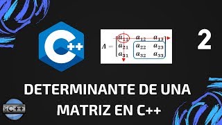 Determinante de una matriz de cualquier orden n x n en C C y Java  Método de cofactores  22 [upl. by Ilak]