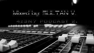 Sultan V 4z3N7 Podcast 2 [upl. by Luwana241]