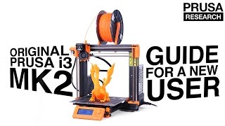 Original Prusa i3 MK2 Guide for a new user [upl. by Uhayile]