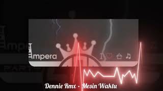 Single Funkot‼️Dj Mesin Waktu  Hard  • Dennie Rmx❗New Trending 2024 [upl. by Amada]