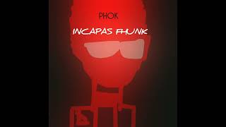 phok incapas fhuk [upl. by Lemrej]